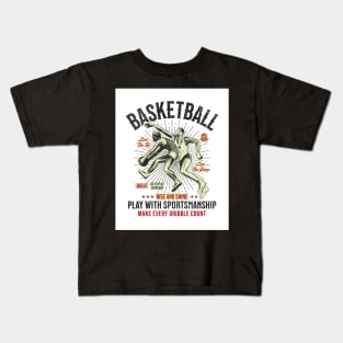 Basketball - Rise And Shine - Play With Sportsmanship Kids T-Shirt